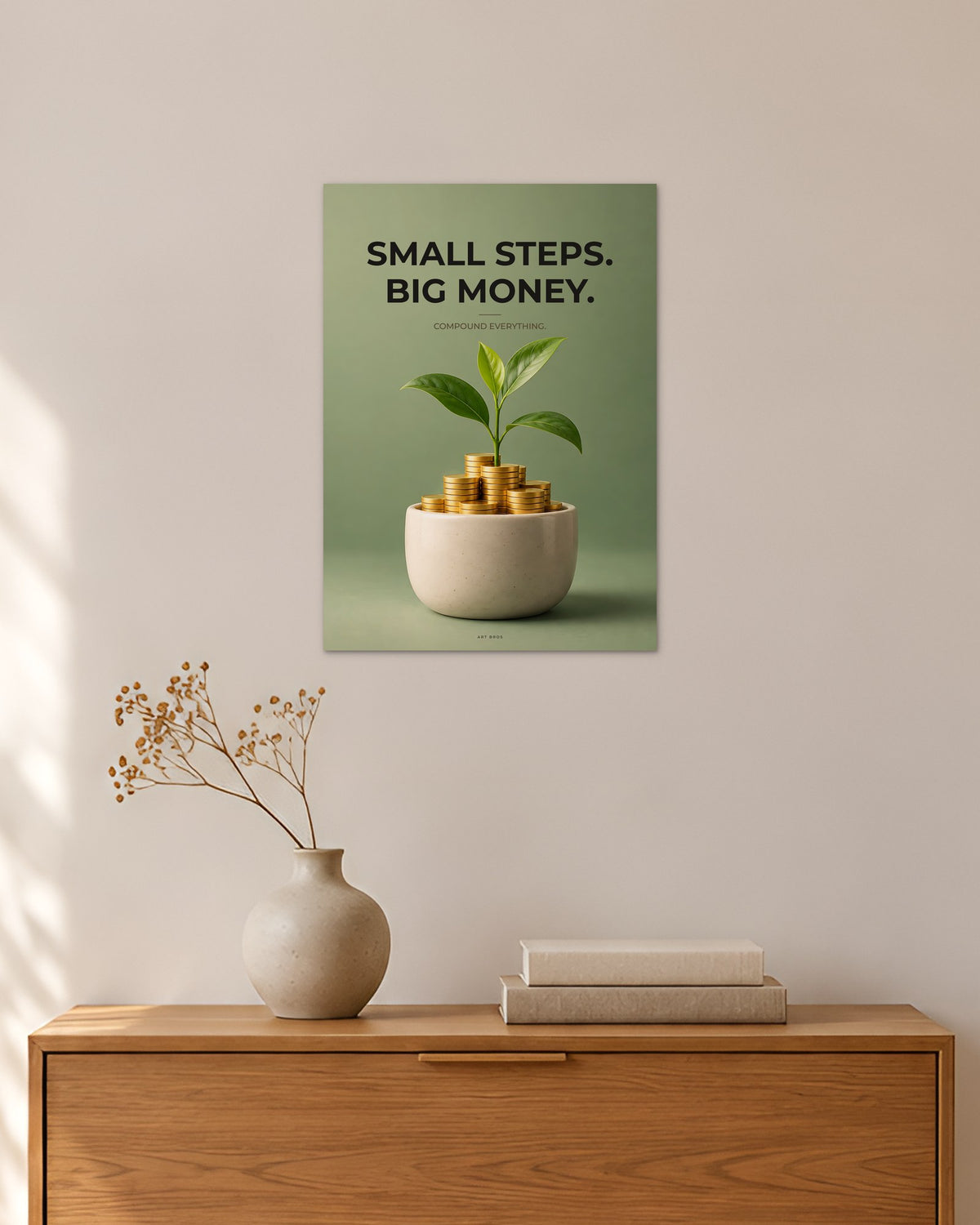 „Small Steps. Big Money“ – Geld & Business Poster – 30 × 42 cm ohne Rahmen – Raumansicht – Art Bros