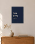 „Keep going“ – Spruch-Poster – 30 × 42 cm ohne Rahmen – Raumansicht – Art Bros