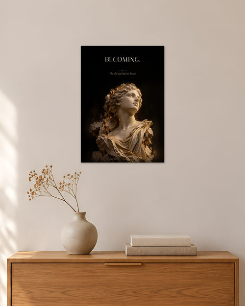 Becoming – Werden Poster – 30 × 42 cm ohne Rahmen – Raumansicht – Art Bros