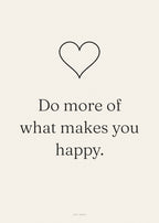 Spruch-Poster Do more of what makes you happy – Art Bros