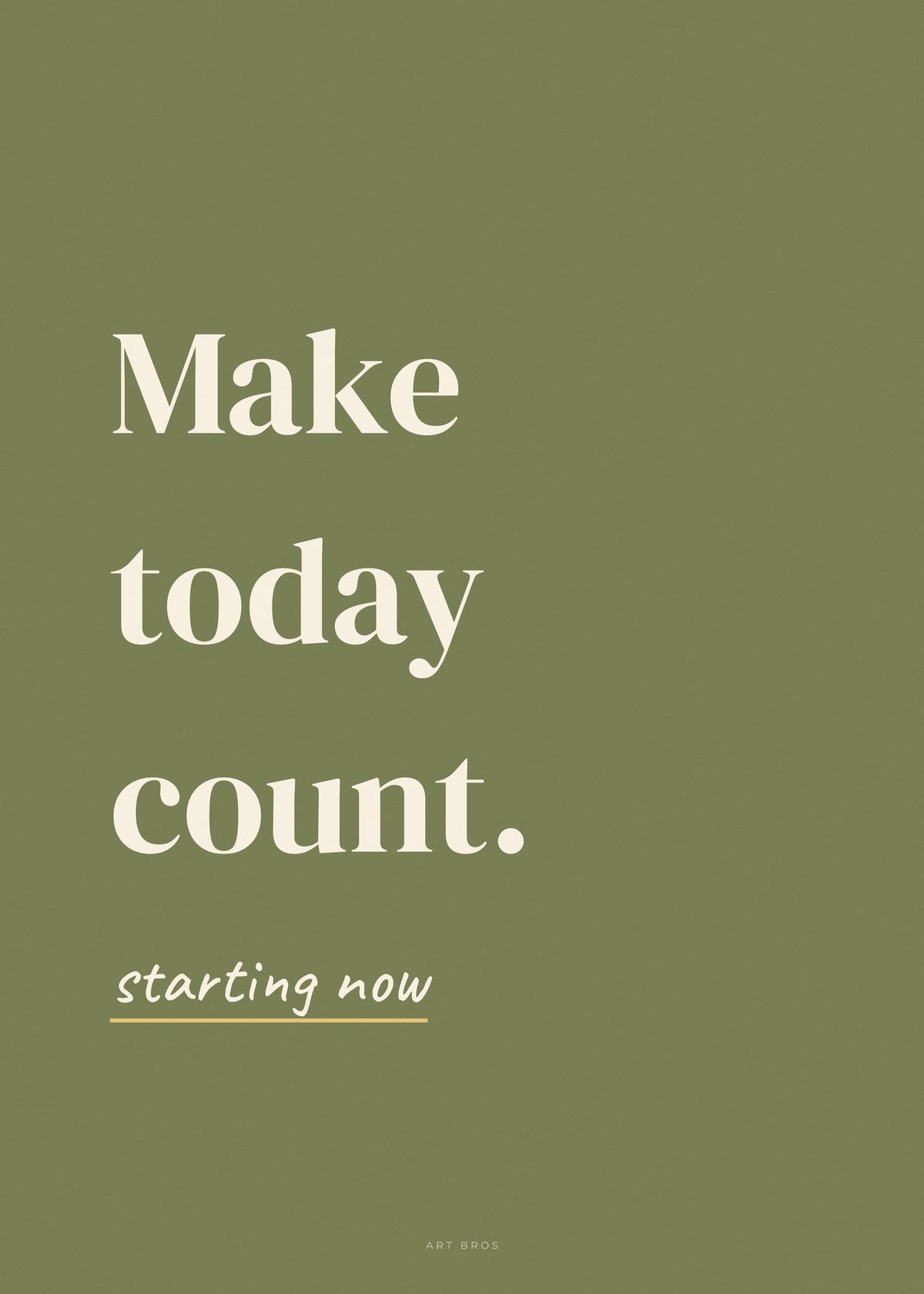Spruch-Poster Make today count – Art Bros