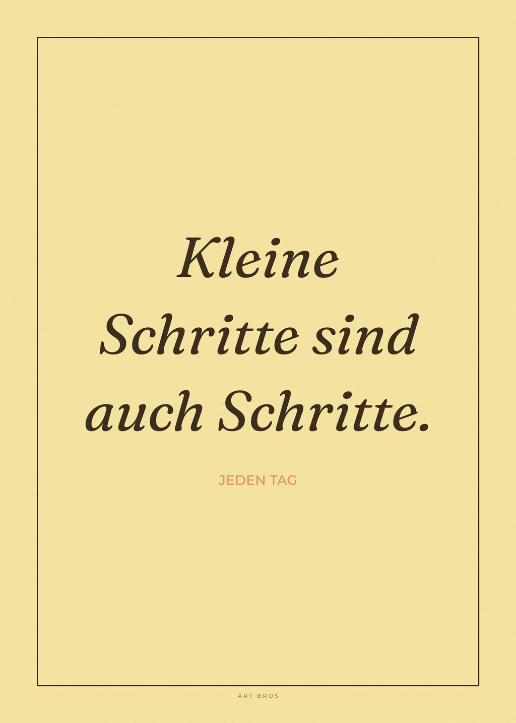 Spruch-Poster Kleine Schritte sind auch Schritte – Art Bros