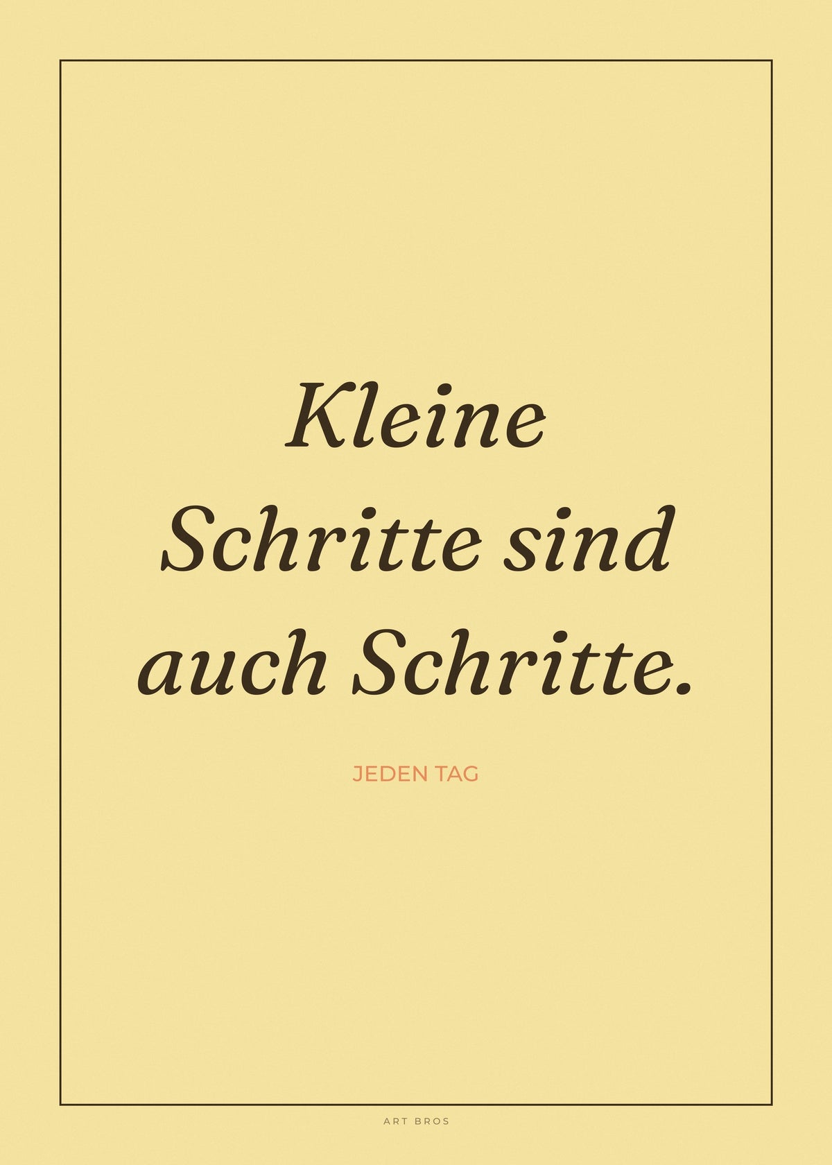 Spruch-Poster Kleine Schritte sind auch Schritte – Art Bros