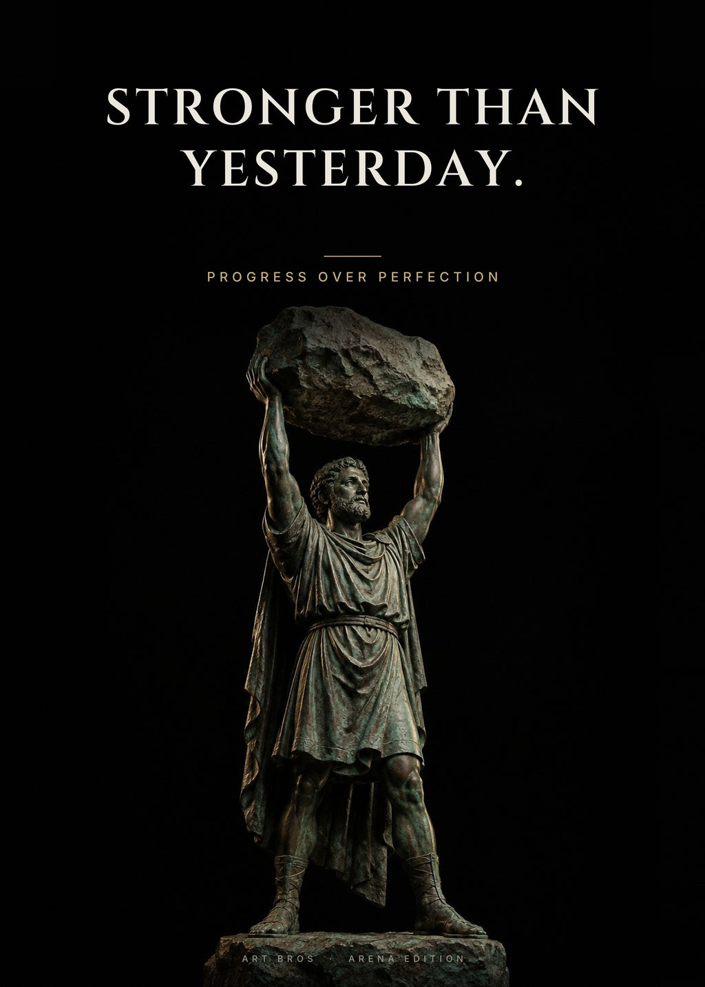 Stronger Than Yesterday – Gewichtheber Poster – Art Bros
