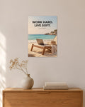 „Work Hard. Live Soft“ – Geld & Business Poster – 30 × 42 cm ohne Rahmen – Raumansicht – Art Bros
