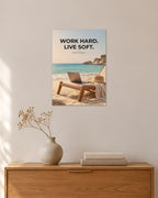 „Work Hard. Live Soft“ – Geld & Business Poster – 30 × 42 cm ohne Rahmen – Raumansicht – Art Bros