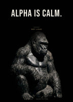 Alpha Is Calm – Gorilla Poster – Art Bros