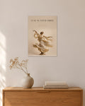 Stay in Your Orbit – Pirouette Poster – 30 × 42 cm ohne Rahmen – Raumansicht – Art Bros