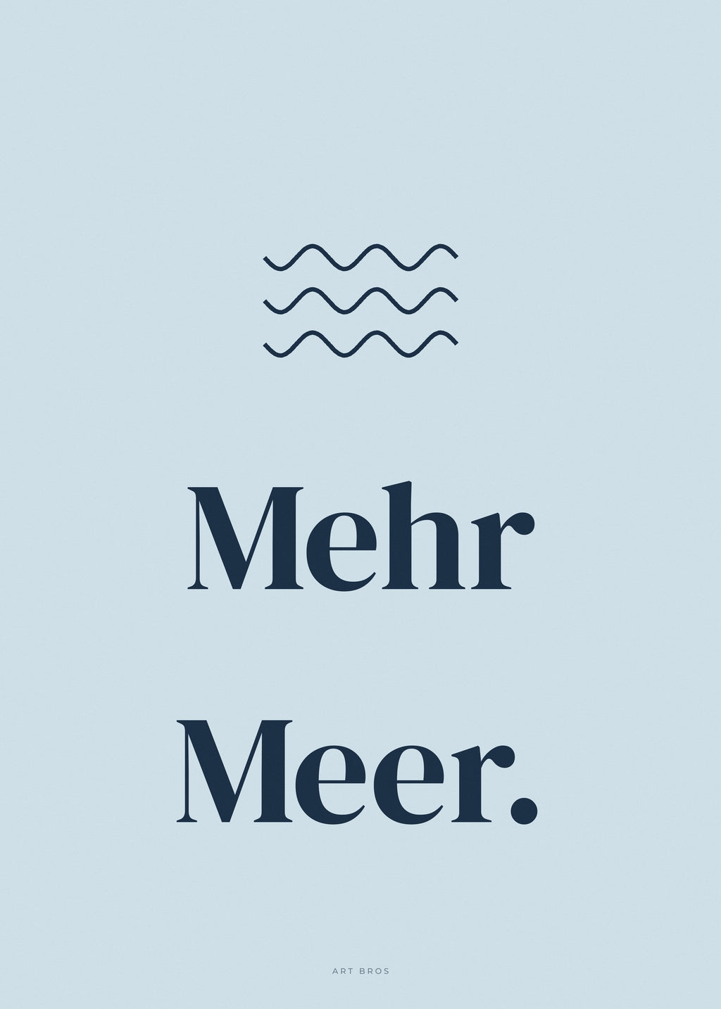 Spruch-Poster Mehr Meer – Art Bros