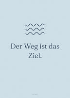 Spruch-Poster Der Weg ist das Ziel – Art Bros