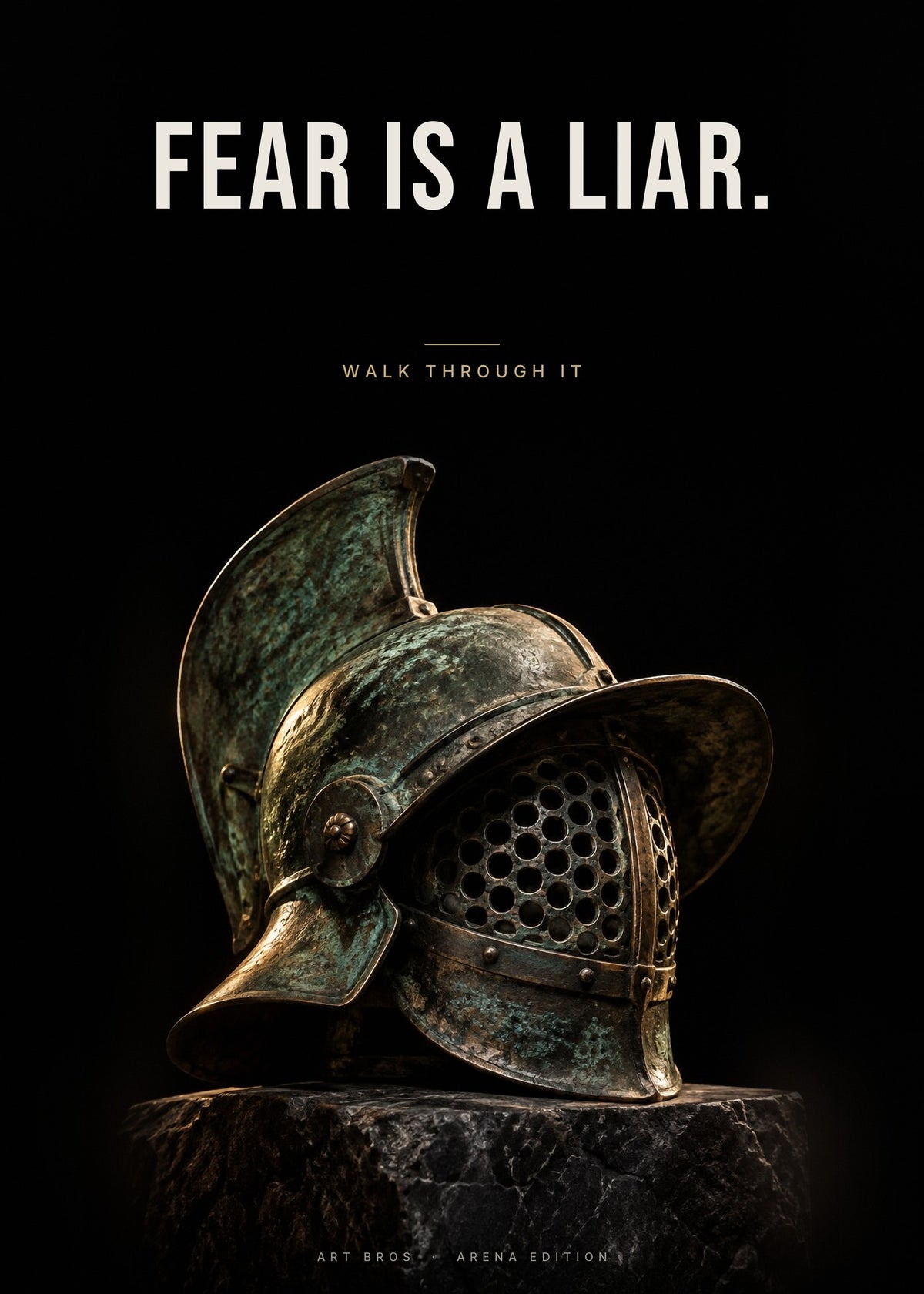 Fear Is a Liar – Gladiatorenhelm Poster – Art Bros