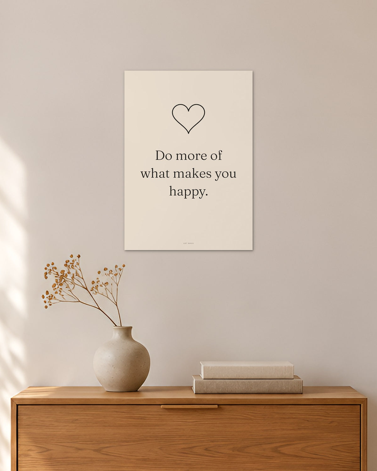 „Do more of what makes you happy“ – Spruch-Poster – 30 × 42 cm ohne Rahmen – Raumansicht – Art Bros