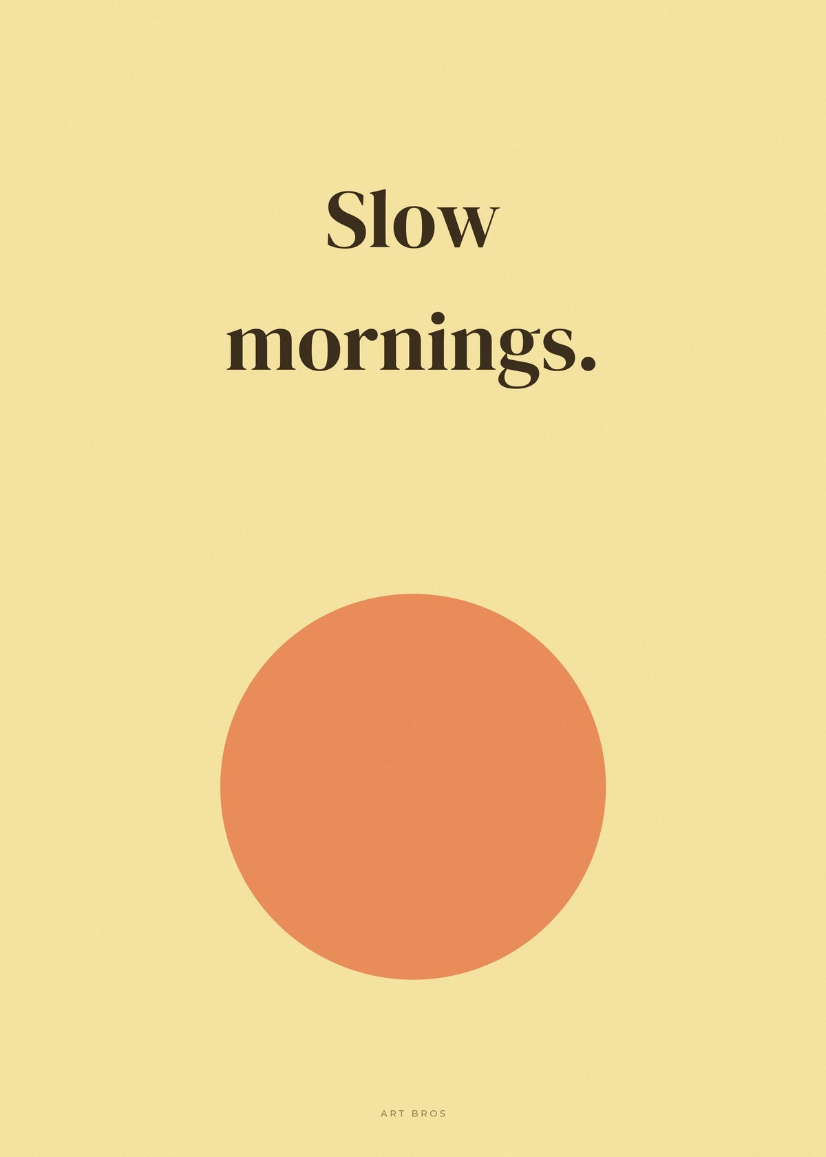 Spruch-Poster Slow mornings – Art Bros