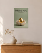 „Patience Pays“ – Geld & Business Poster – 30 × 42 cm ohne Rahmen – Raumansicht – Art Bros