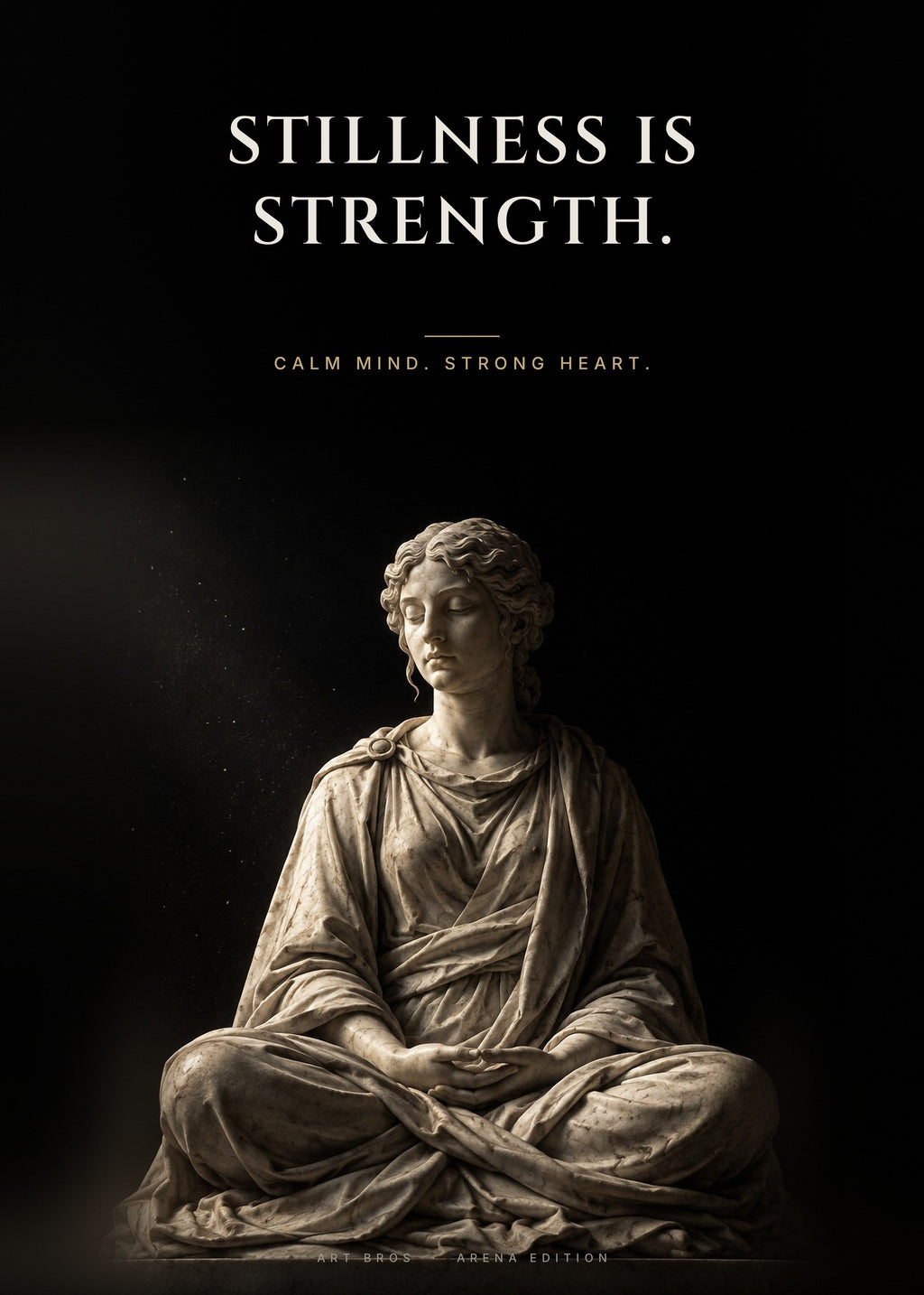 Stillness Is Strength – Stille Poster – Art Bros