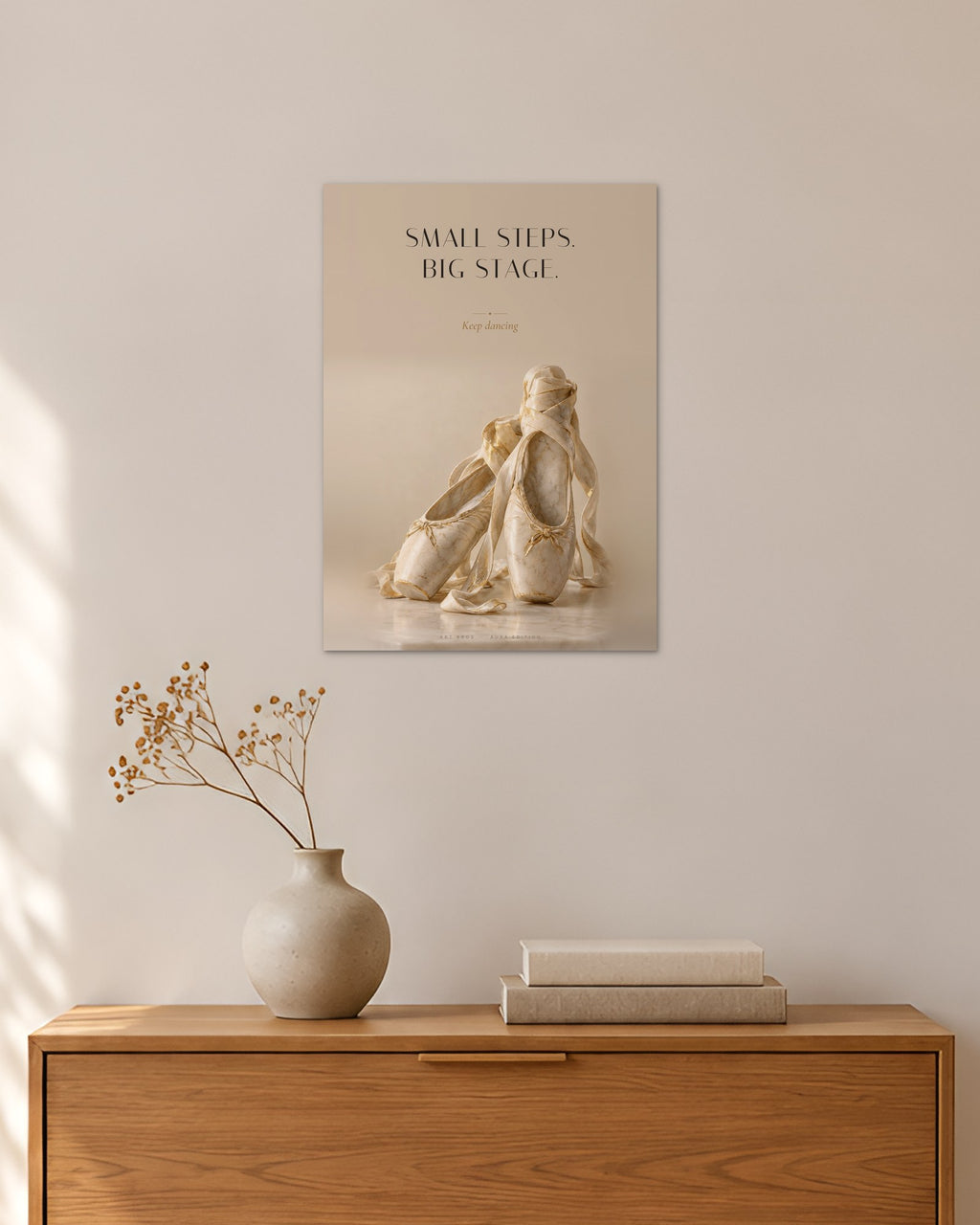 Small Steps. Big Stage – Spitzenschuhe Poster – 30 × 42 cm ohne Rahmen – Raumansicht – Art Bros