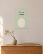 „You are enough“ – Spruch-Poster – 30 × 42 cm ohne Rahmen – Raumansicht – Art Bros