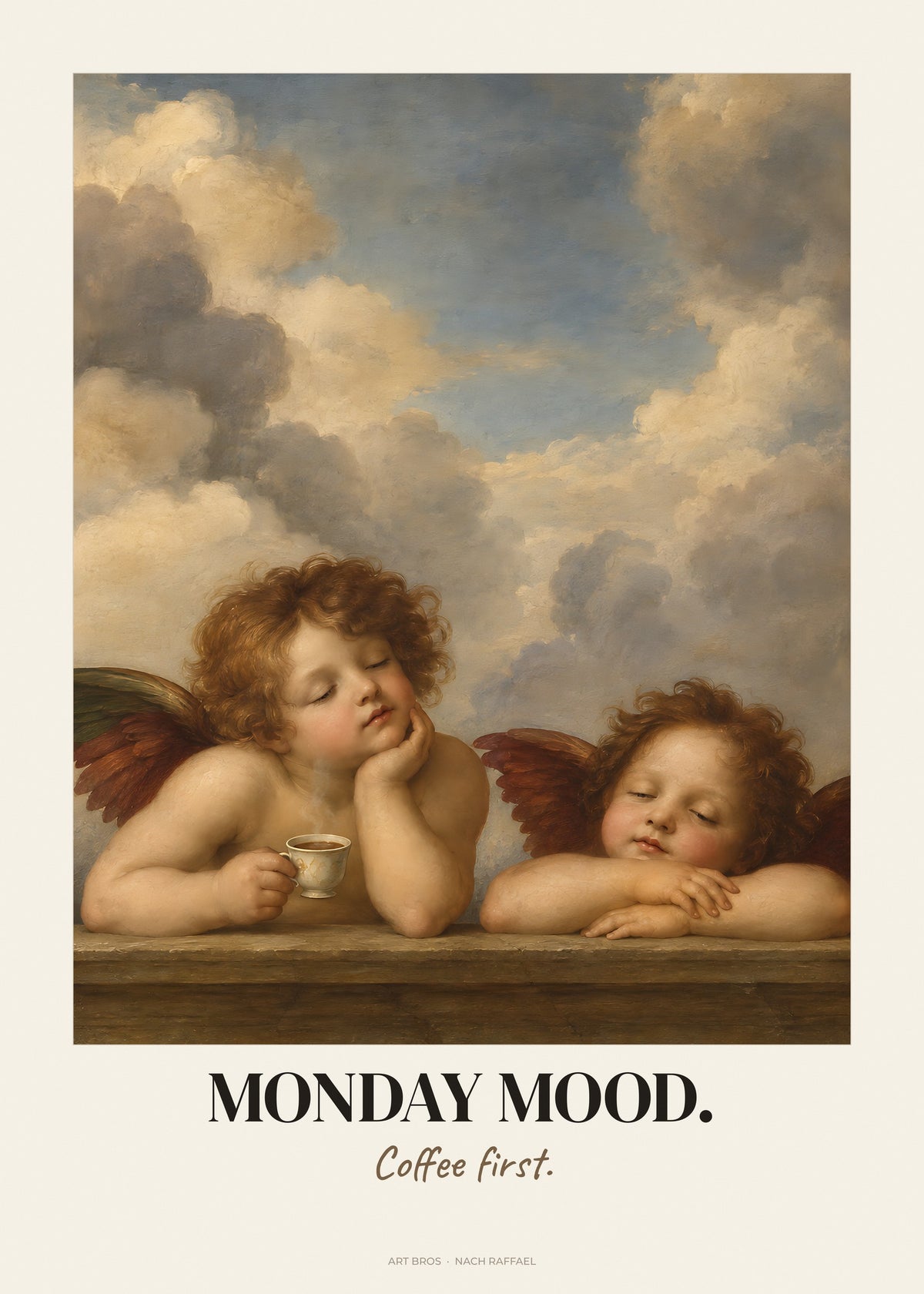 Die Engel der Sixtinischen Madonna neu interpretiert mit Spruch Monday Mood – Poster – Art Bros