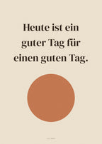 Spruch-Poster Heute ist ein guter Tag für einen guten Tag – Art Bros