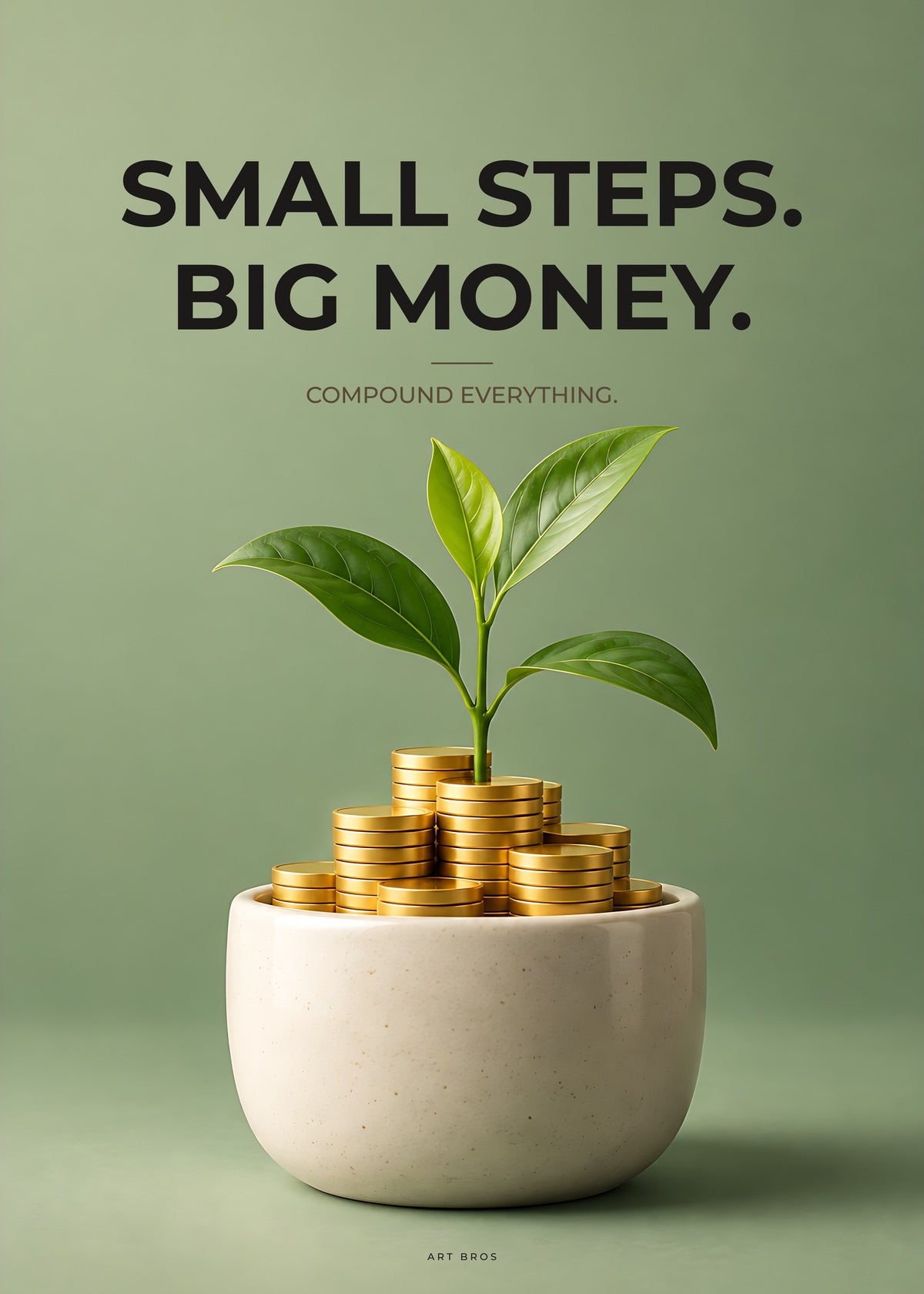 Poster Small Steps. Big Money – Geld und Business – Art Bros