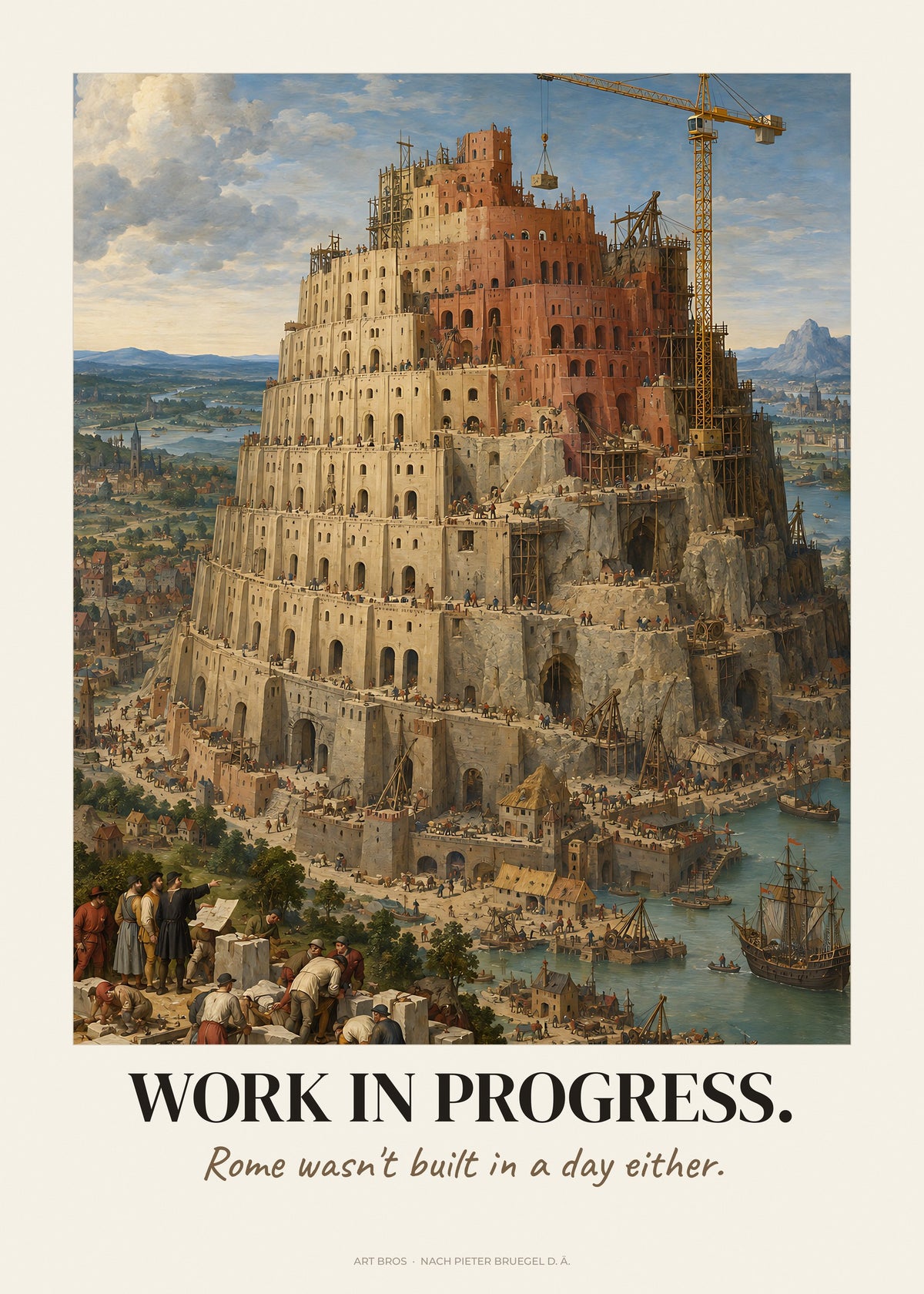 Der Turmbau zu Babel neu interpretiert mit Spruch Work In Progress – Poster – Art Bros